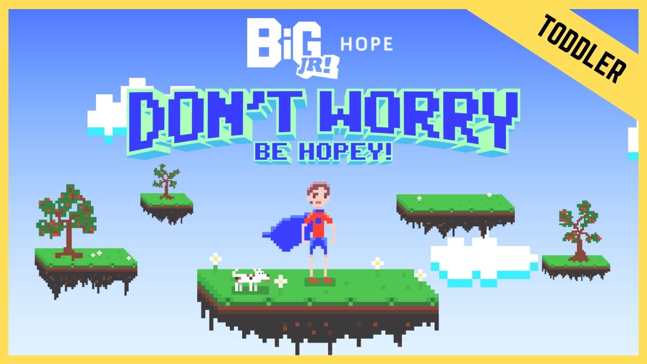 Don't Worry Be Hopey | Toddler