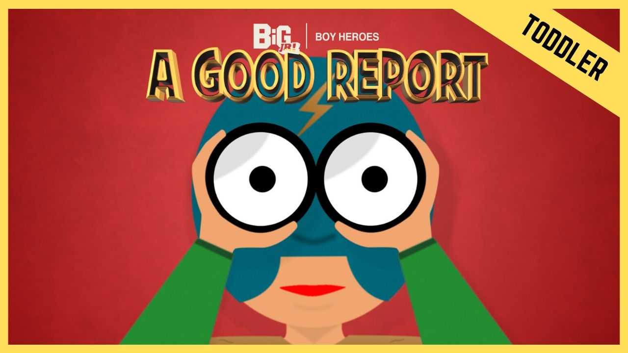 A Good Report | Toddler