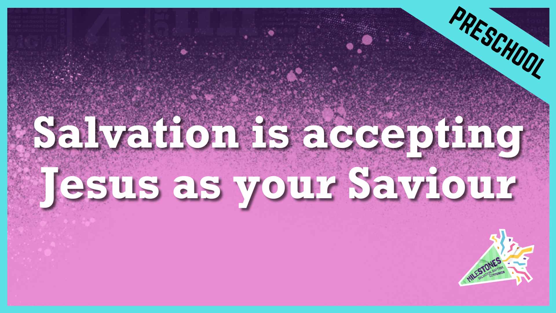 Salvation Is Accepting Jesus As Your Saviour | Preschool/Kindergarten