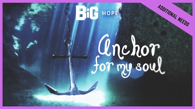 Anchor For My Soul | Additional/Special Needs (BETA Version)
