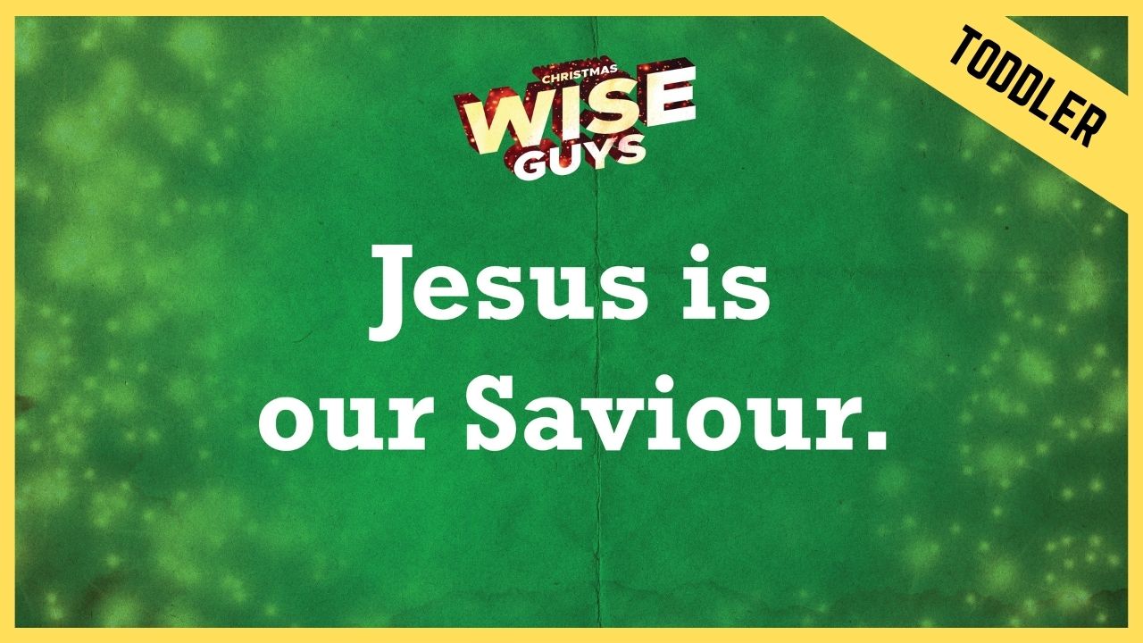 Jesus Is Our Saviour | Toddler