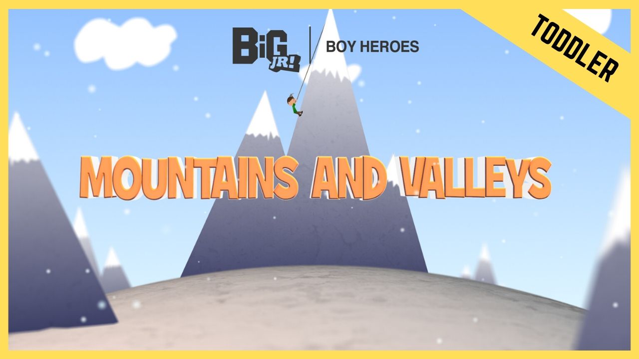 Mountains And Valleys | Toddler