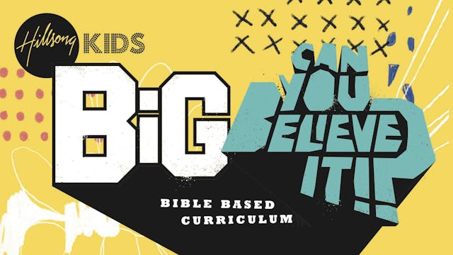 Can You Believe It!? Primary/Elementary BIG Curriculum