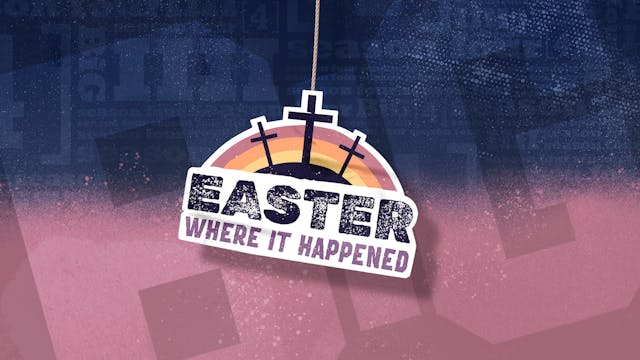 8-12 Year Olds | Theme Screen | Easter Where It Happened