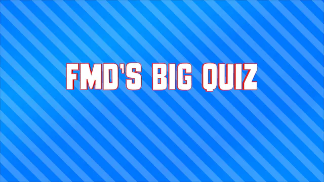 FMD BiG Quiz