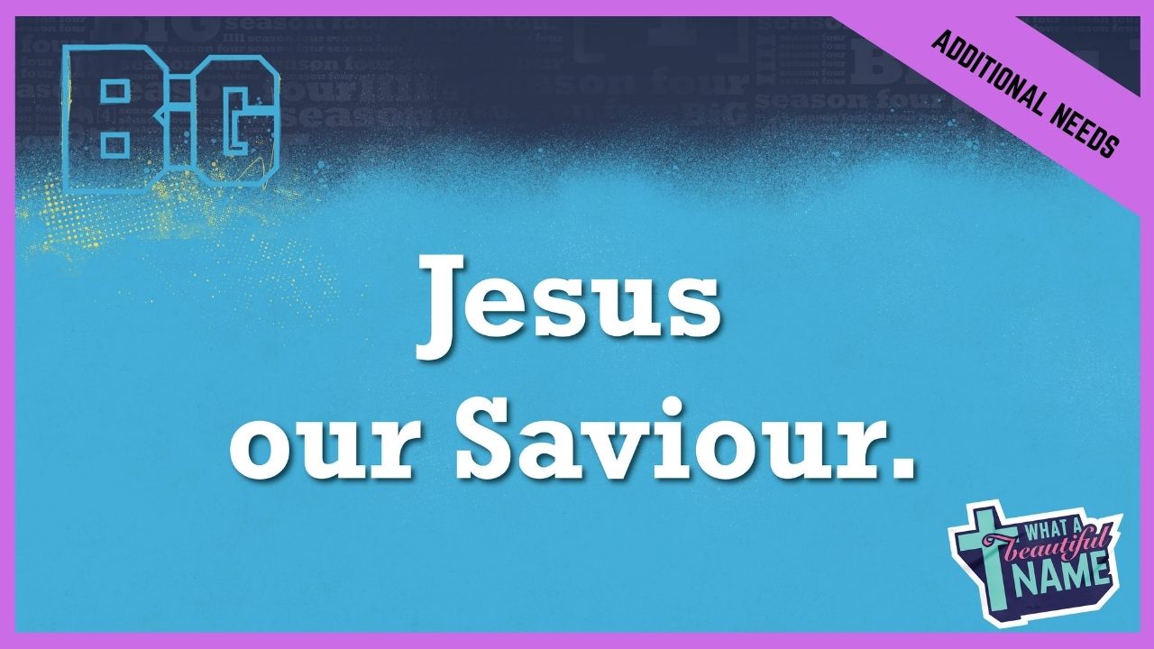 Jesus Our Saviour | Additional/Special Needs
