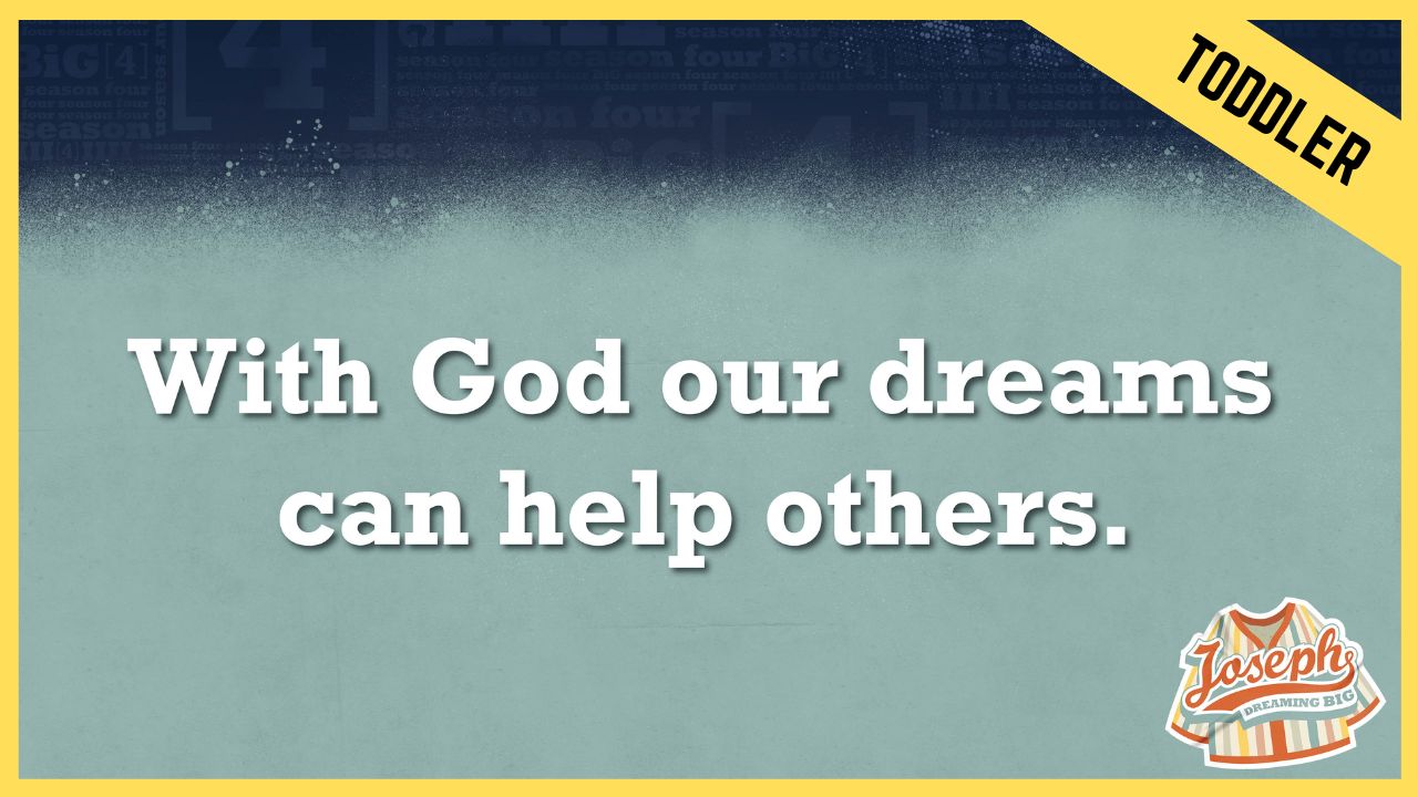 With God Our Dreams Can Help Others | Toddler
