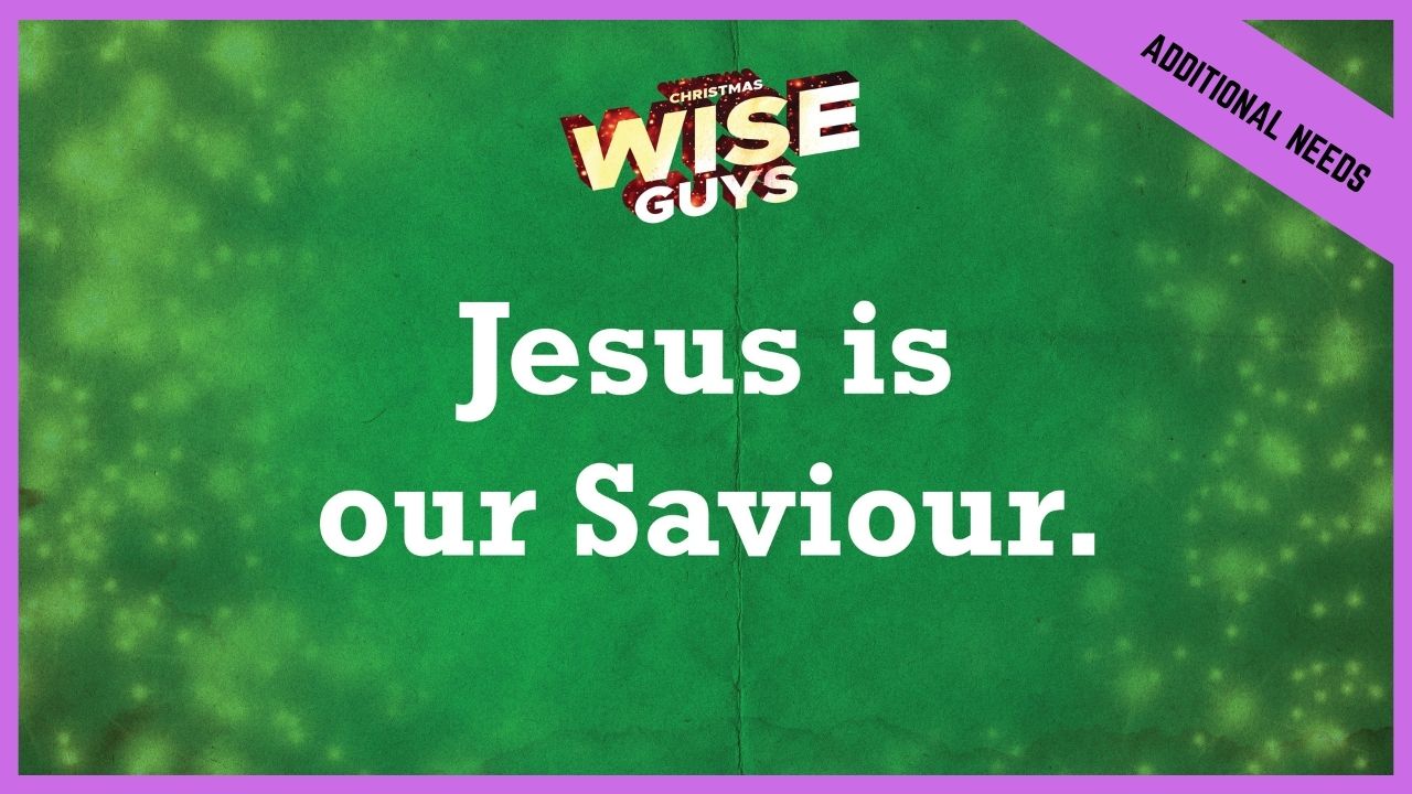 Jesus Is Our Saviour | Additional/Special Needs (BETA Version)