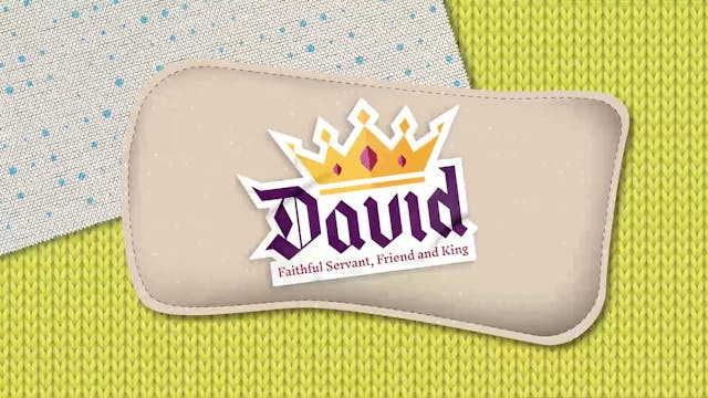 4-7 Years Old | BiG Message | Lesson 2 David Was A Faithful Friend