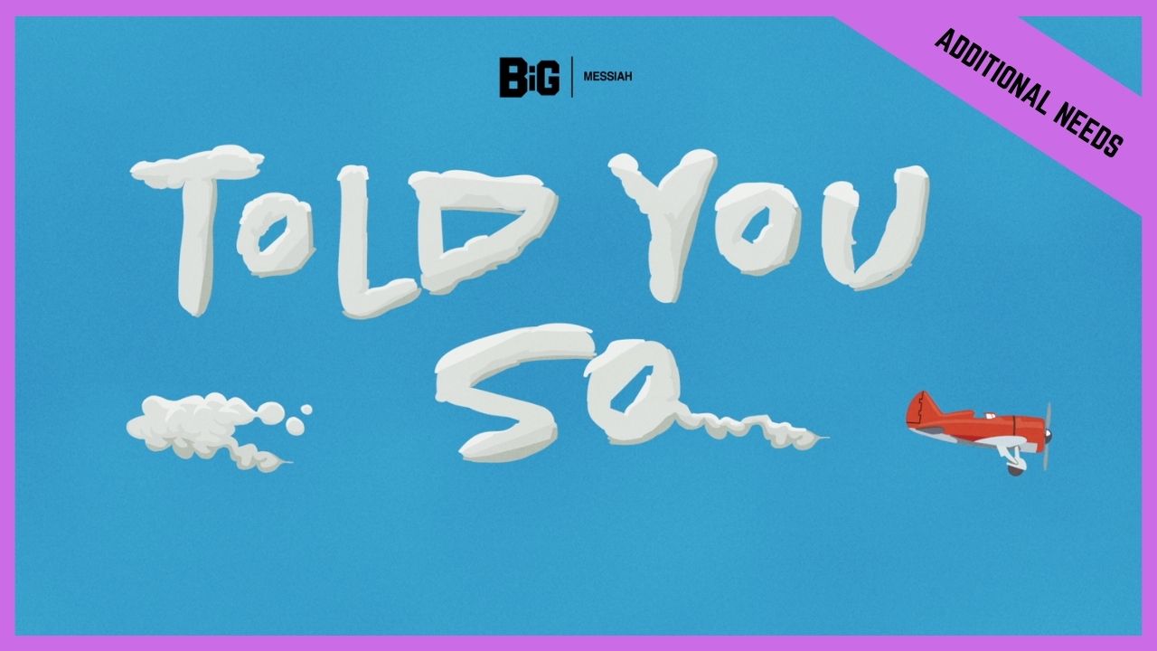 Told You So | Additional/Special Needs (BETA version)