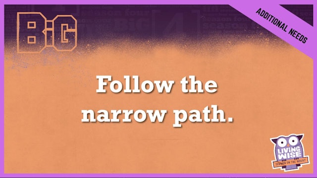 Follow The Narrow Path | Additional/Special Needs