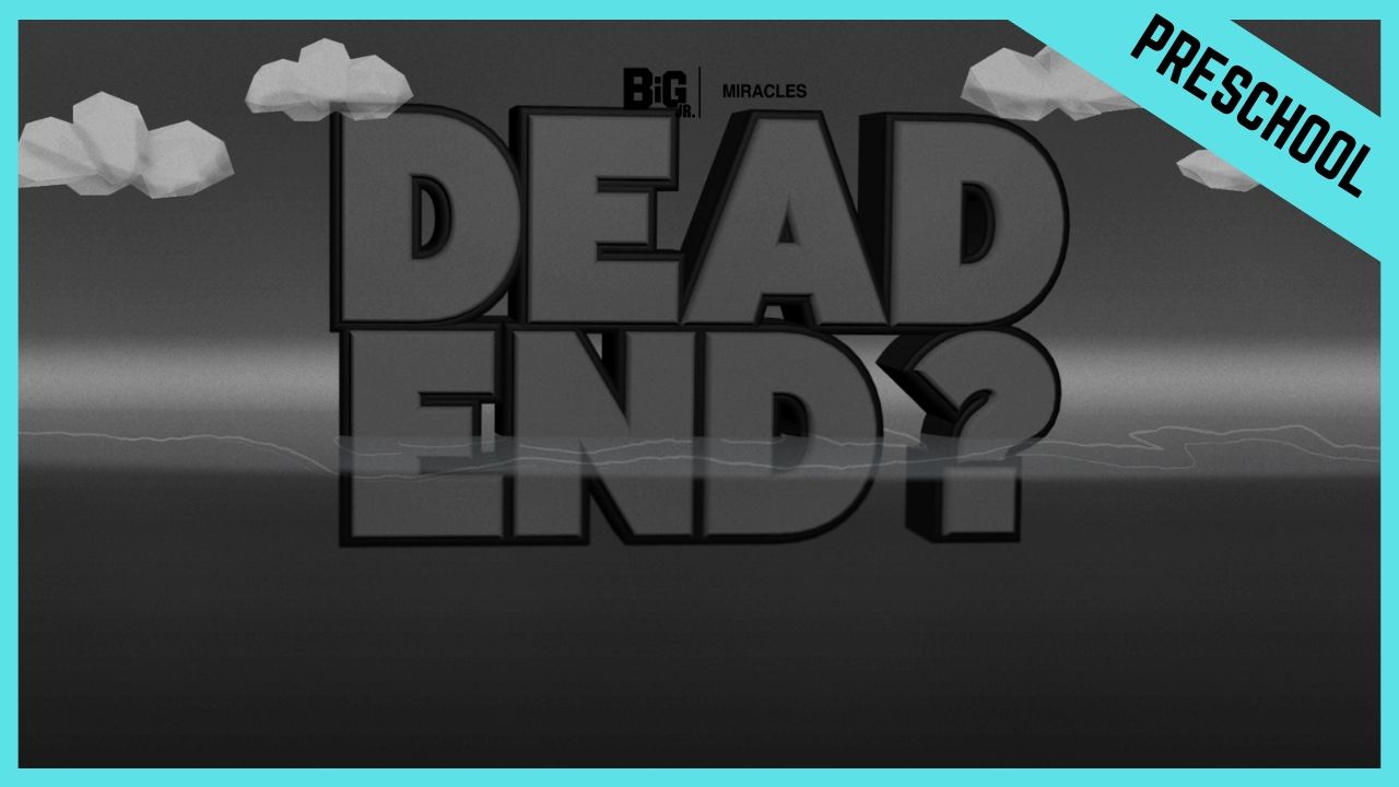 Dead End | Preschool/Kindergarten