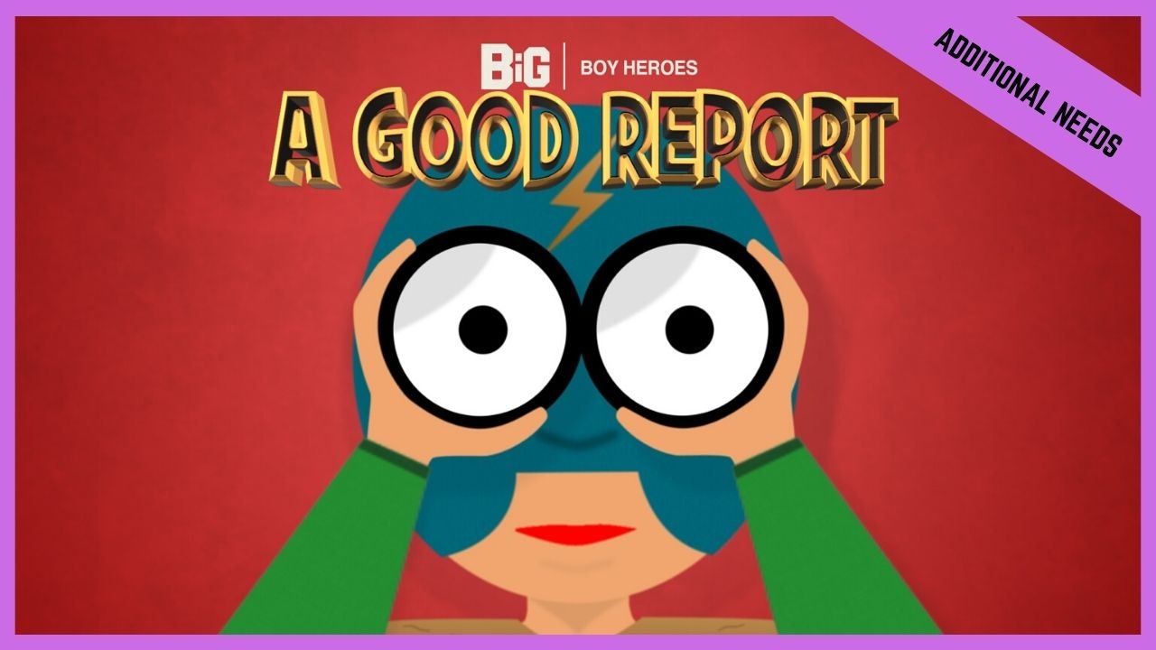 A Good Report | Additional/Special Needs (BETA version)