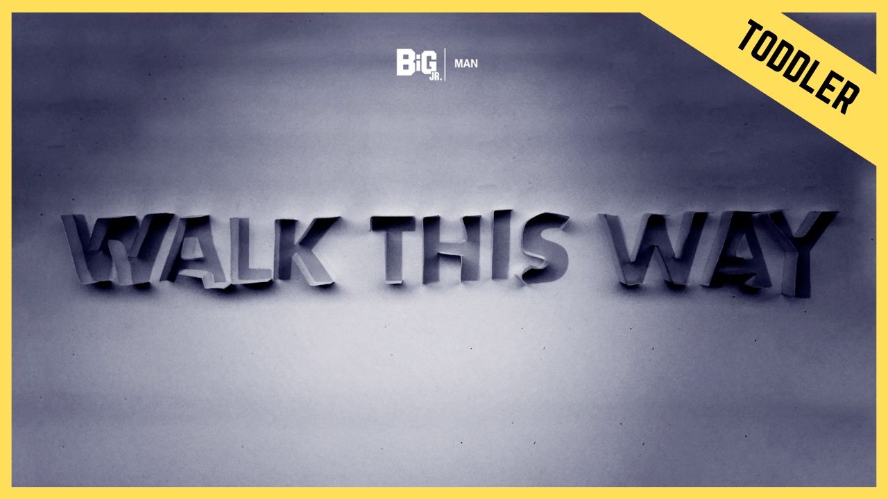 Walk This Way | Toddler
