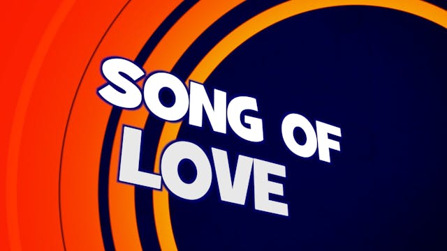 Worship | All Ministry Groups | Song of Love
