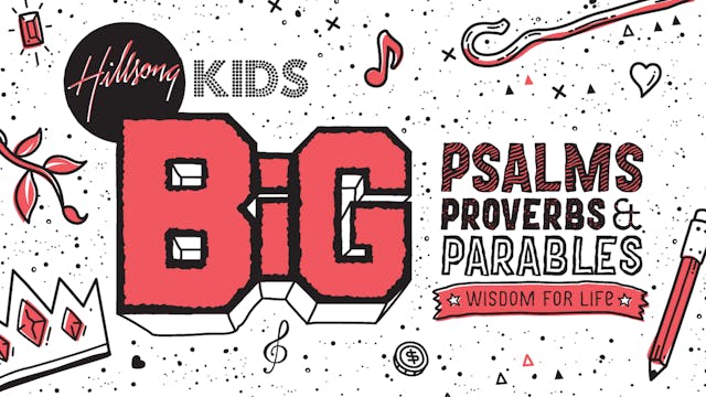 Psalms Proverbs & Parables BiG Complete Curriculum