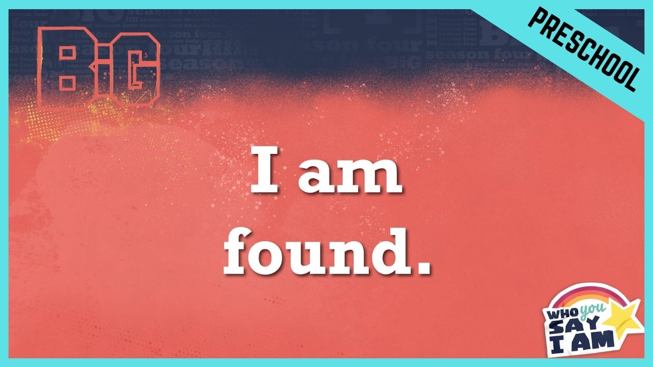 I Am Found | Preschool/Kindergarten