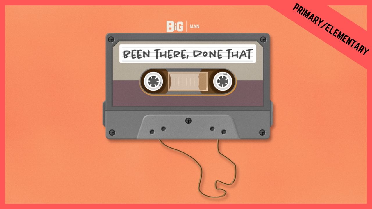 Been There Done That | Primary/Elementary