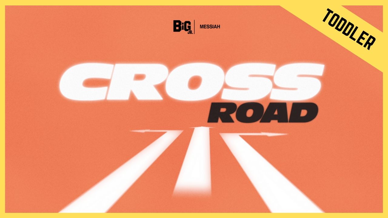 Cross Road | Toddler