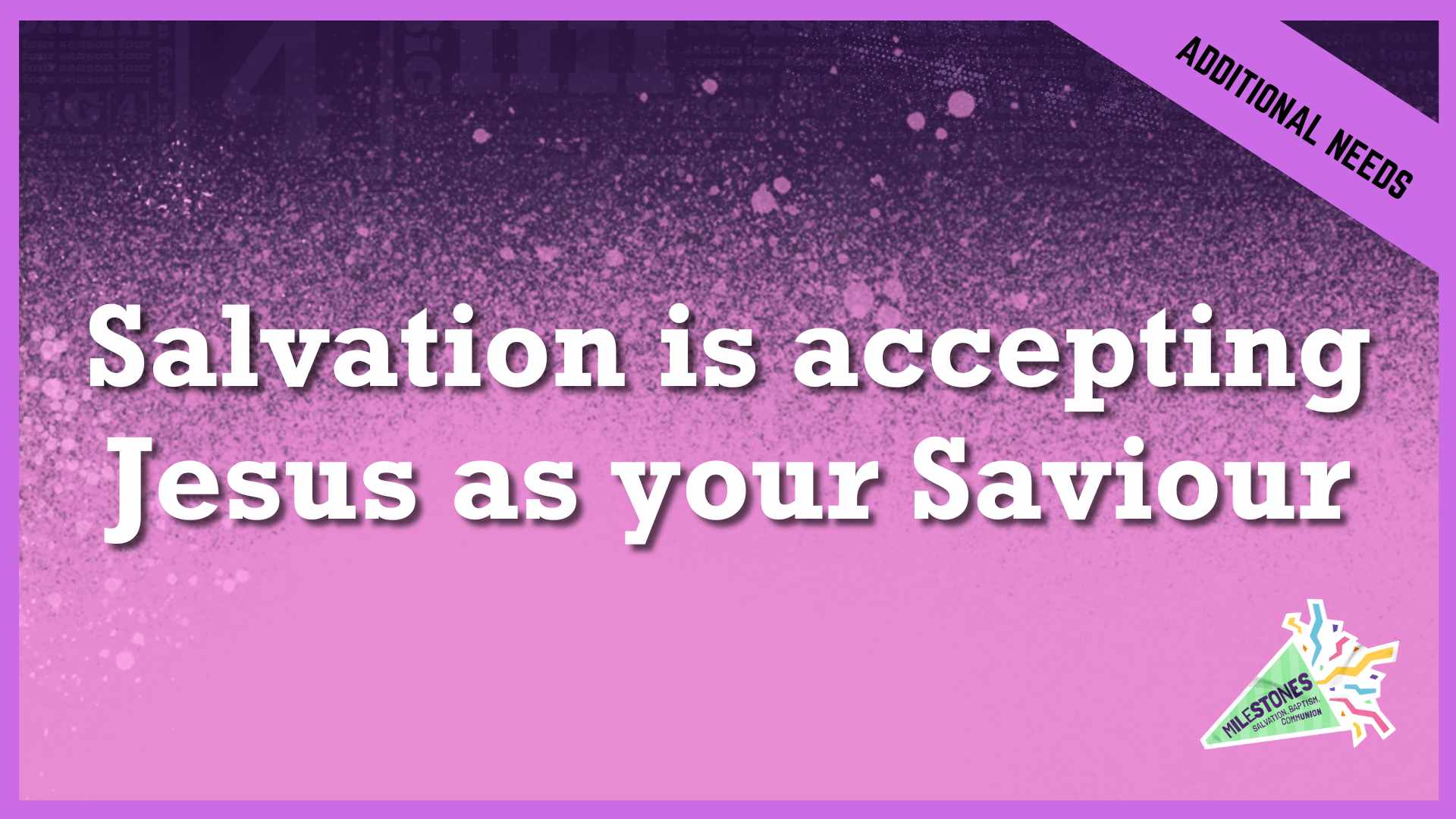 Salvation Is Accepting Jesus As Your Saviour | Additional/Special Needs