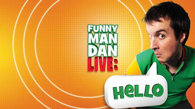 Funny Man Dan Live: Hello