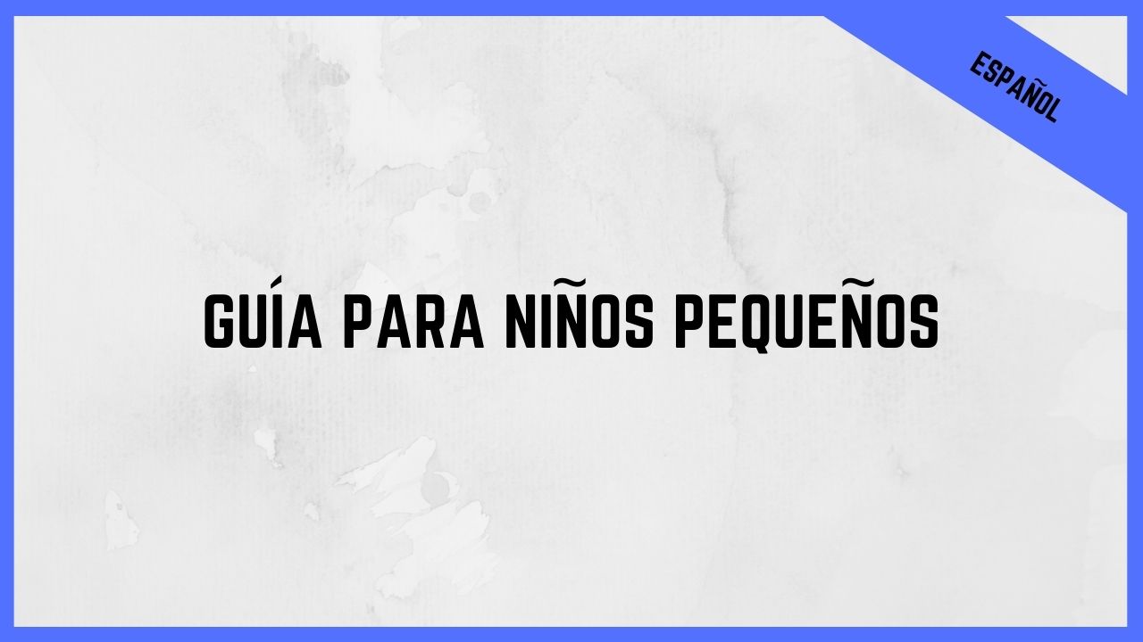 Guía Para Niños Pequeños (GSP 1.2)
