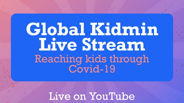 COVID-19 April 29 Global Kidmin Live Stream
