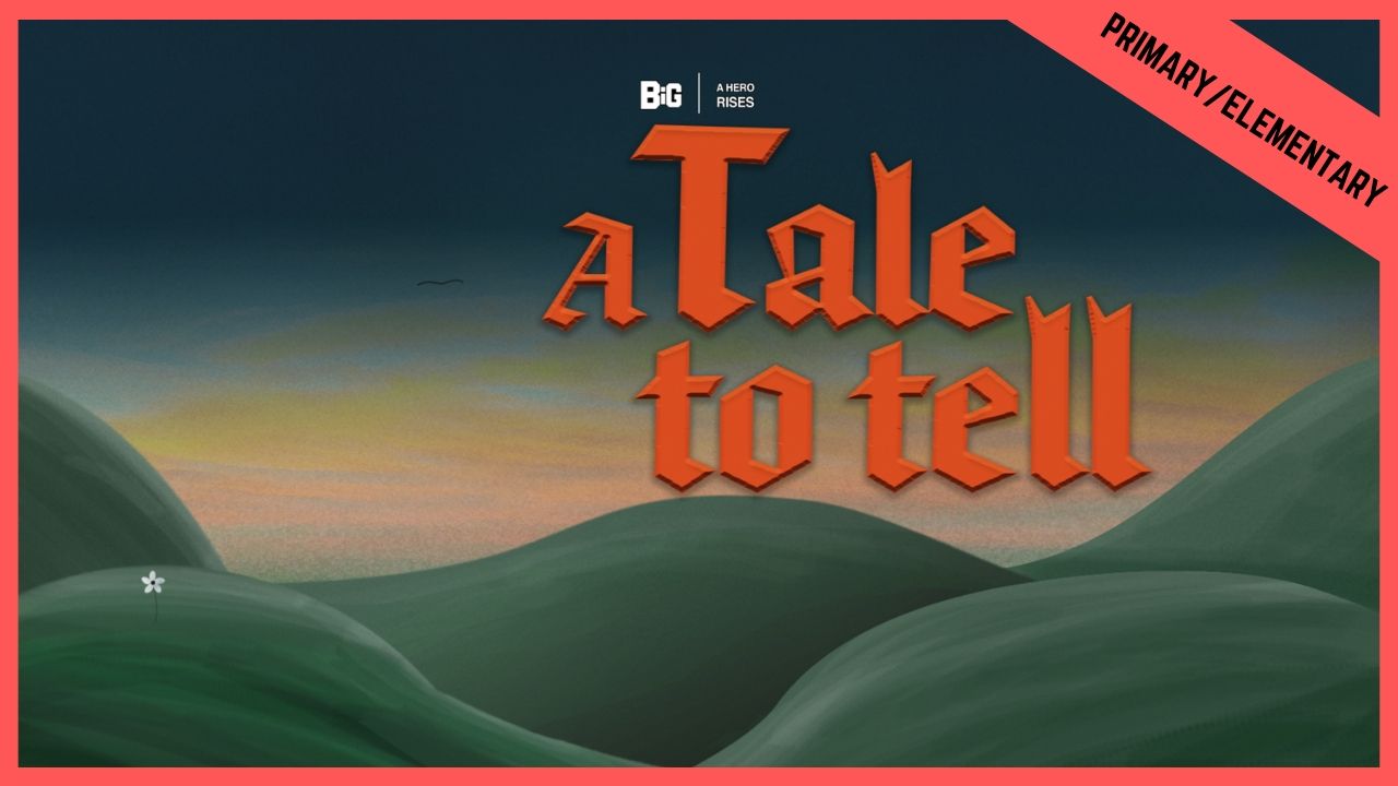 A Tale To Tell | Primary/Elementary