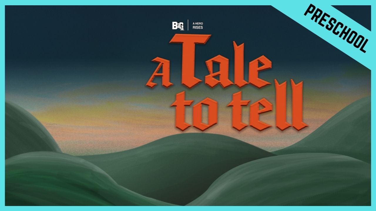 A Tale To Tell | Preschool/Kindergarten