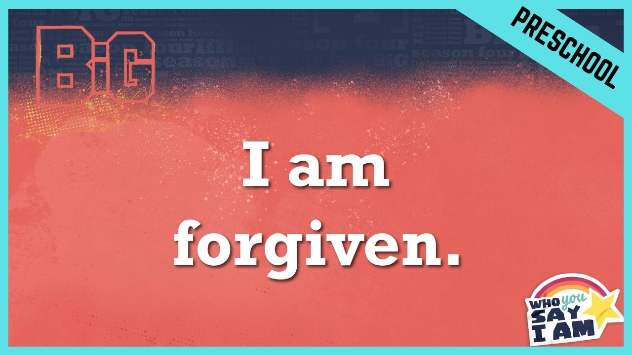 Preschool/Kindergarten (4-7) Lesson 1: I Am Forgiven | Print Material.zip