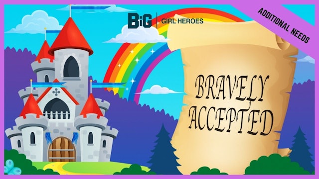 Bravely Accepted | Additional/Special Needs (BETA Version)