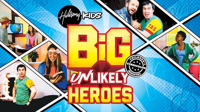 Unlikely Heroes BiG JUNIOR Curriculum