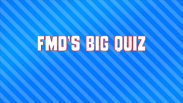 FMD BiG Quiz