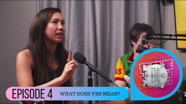 Episode 4 - What Does VBS Mean?