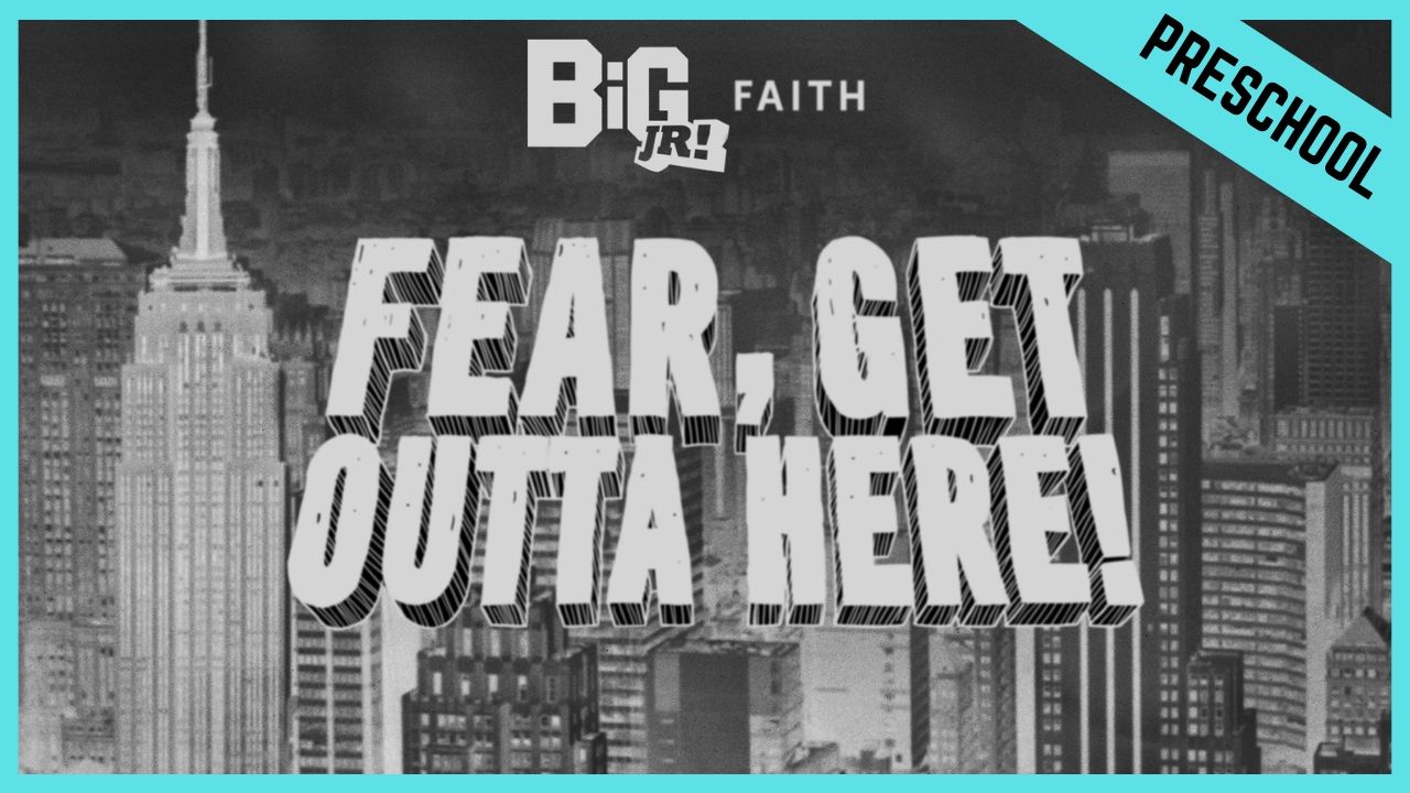 Fear Get Outta Here | Preschool