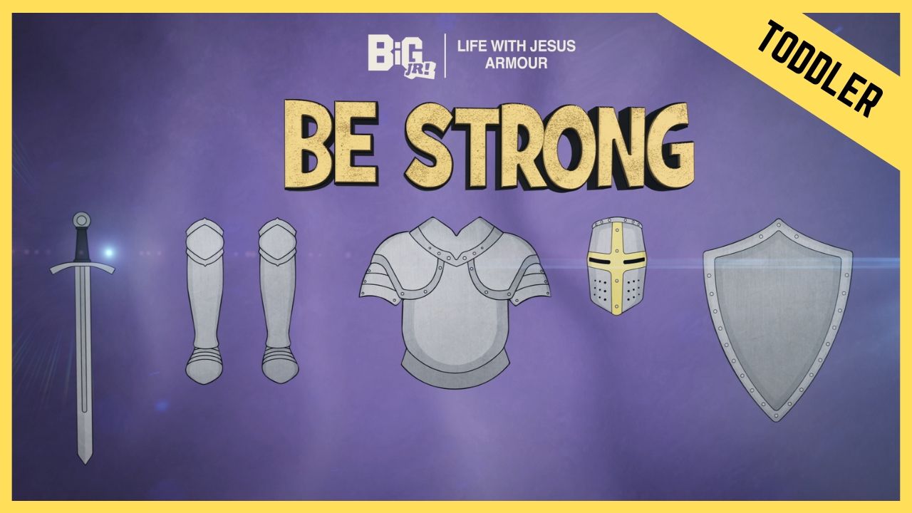 Be Strong | Toddler