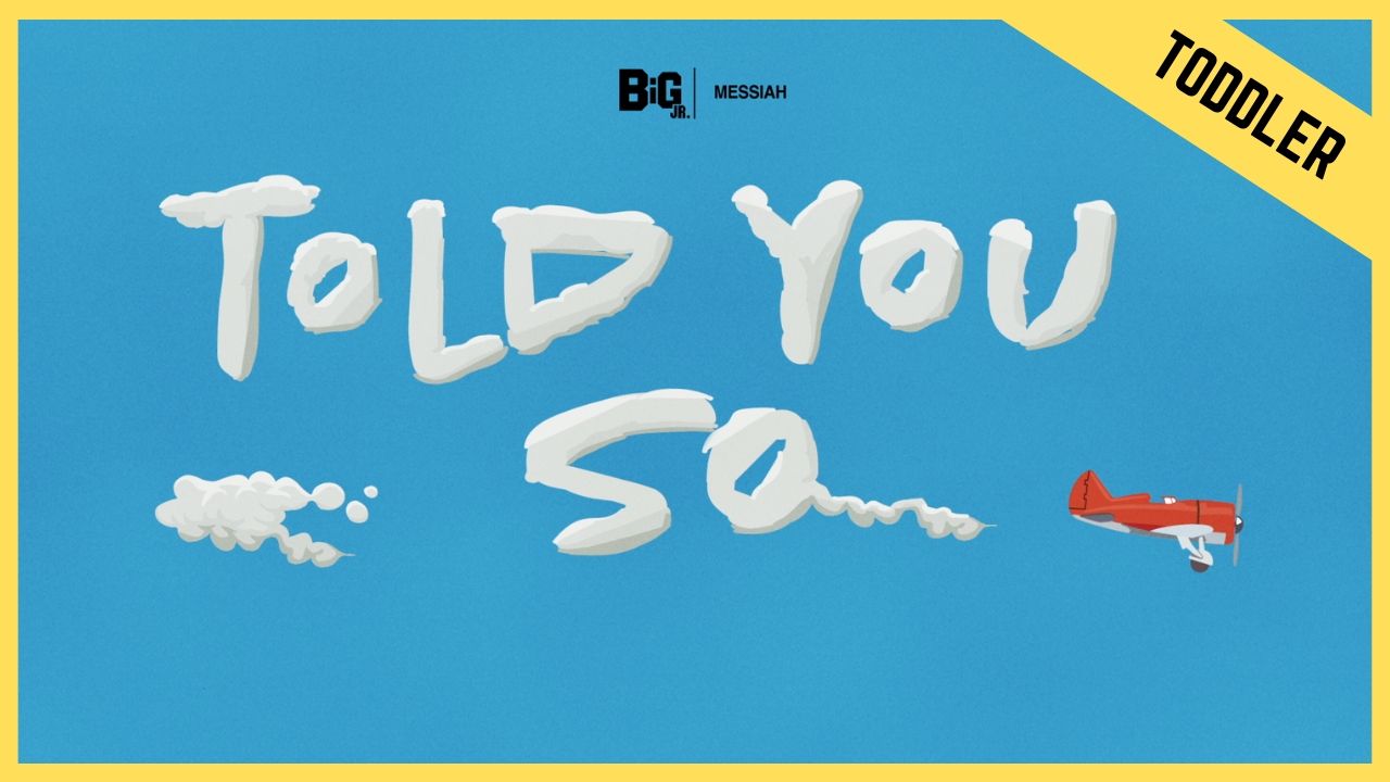 Told You So | Toddler