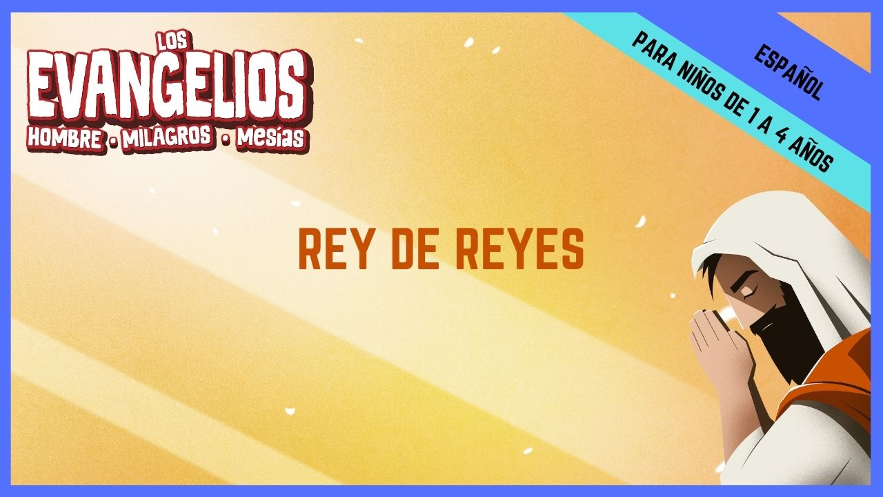 REY DE REYES | Semana 9 - Preescolar