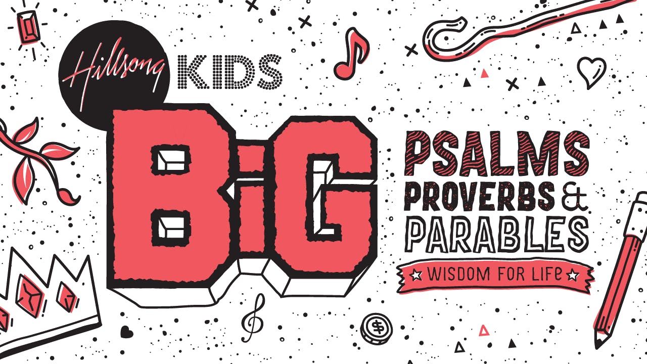 Psalms Proverbs & Parables BiG Primary/Elementary Curriculum