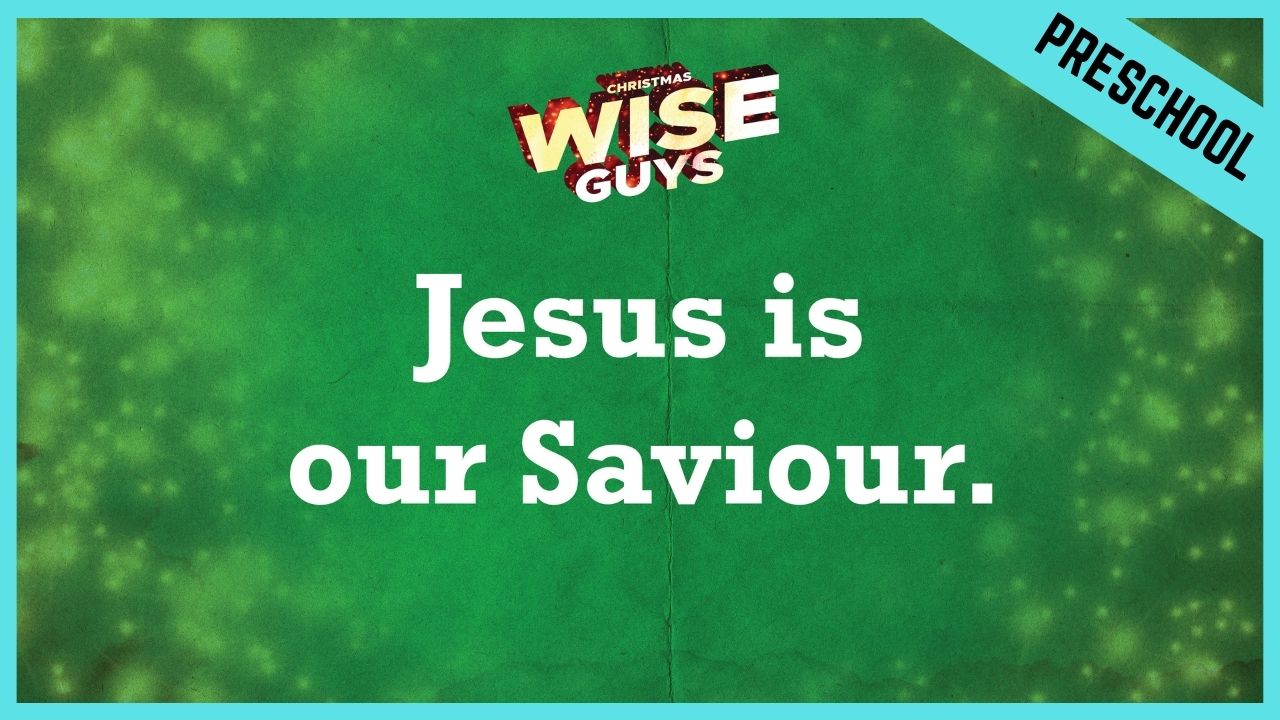 Jesus Is Our Saviour | Preschool/Kindergarten