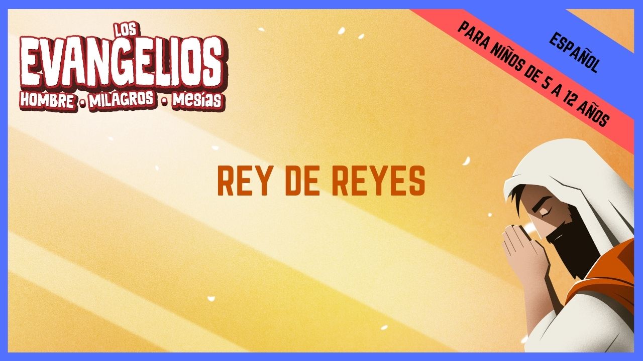 REY DE REYES | Semana 9 - Es Cuela Primaria