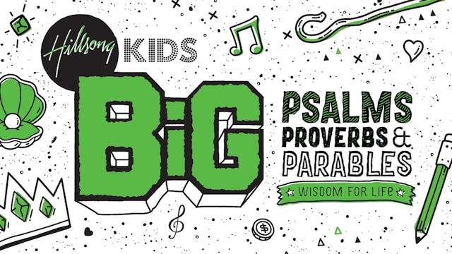Psalms Proverbs & Parables BiG JUNIOR Curriculum