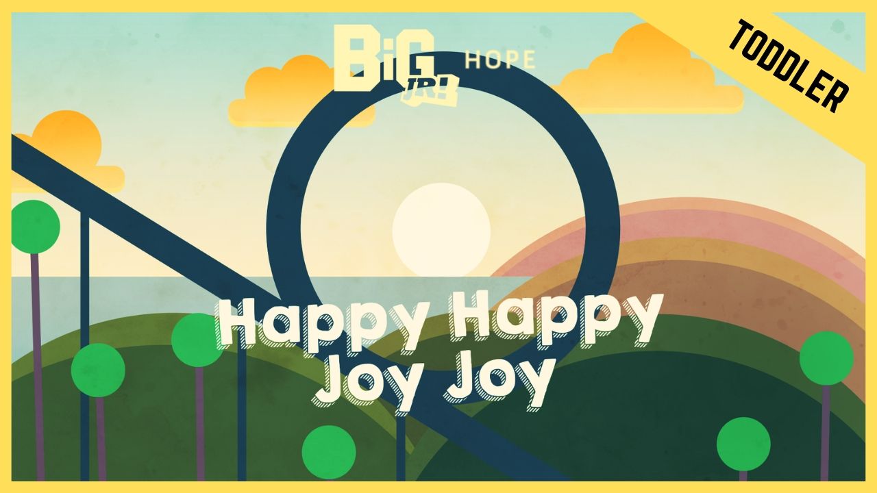 Happy Happy Joy Joy | Toddler