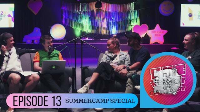 Episode 13 - Live from Summercamp!