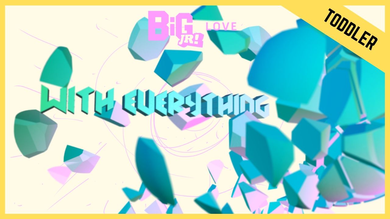 With Everything | Toddler