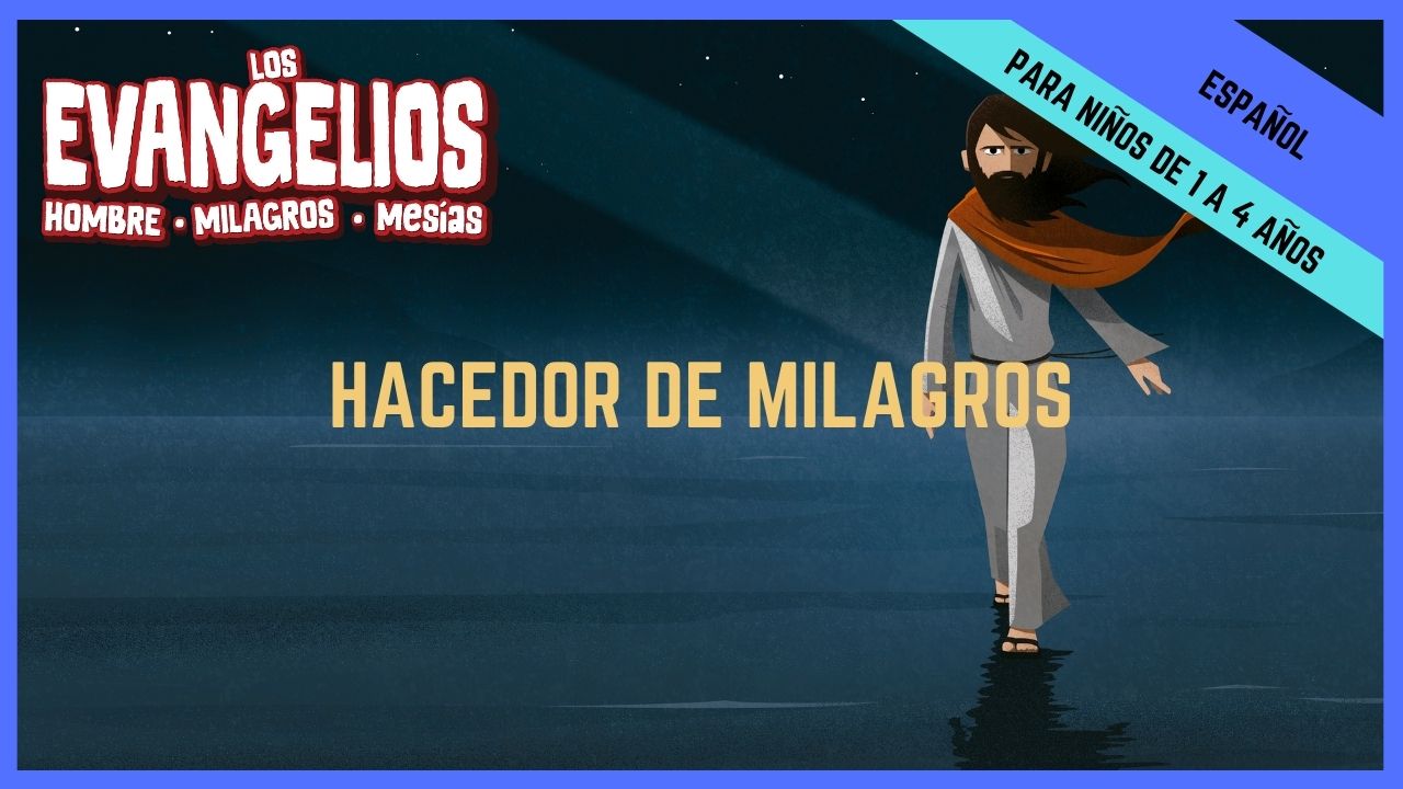 HACEDOR DE MILAGROS | Semana 5 - Preescolar