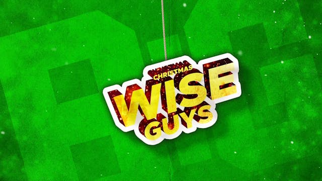 Christmas Wise Guys | Theme Screen (4-7 years old)