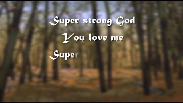 06. Super Strong God