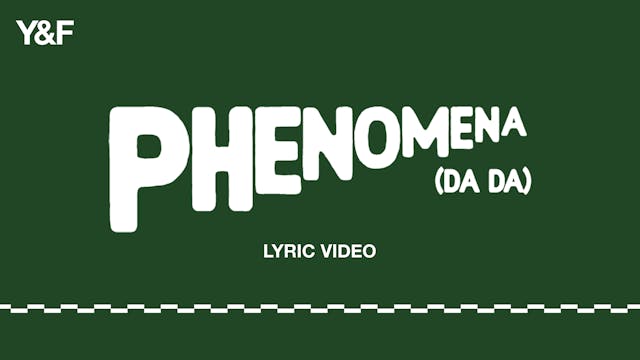 Phenomena (DA DA) [Lyric Video]