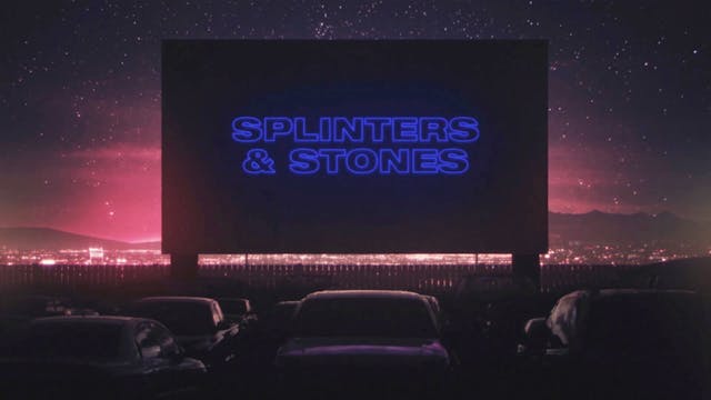 Splinters and Stones (Lyric Video)